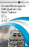  - Advanced Technologies for Solid, Liquid, and Gas Waste Treatment