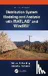 Kersting, William H. (Milsoft Utility Solutions, Kerestes, Robert (University of Pittsburgh - Distribution System Modeling and Analysis with MATLAB® and WindMil®