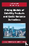 Kwok, Yue Kuen, Zheng, Wendong - Pricing Models of Volatility Products and Exotic Variance Derivatives