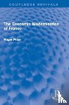 Price, Roger - The Economic Modernisation of France