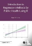 Nahhas, Ramzi W. (Wright State University) - Introduction to Regression Methods for Public Health Using R