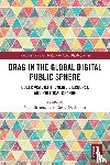  - Drag in the Global Digital Public Sphere