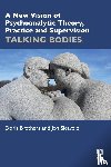 Brothers, Doris, Sletvold, Jon - A New Vision of Psychoanalytic Theory, Practice and Supervision