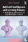 Popenici, Stefan - Artificial Intelligence and Learning Futures