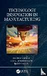 Singh, Davinder (Punjabi University, Khamba, Jaimal Singh (Punjabi University, Nanda, Tarun (Thapar University - Technology Innovation in Manufacturing
