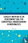 JIN, Haiyue - Concept Mapping as an Assessment Tool for Conceptual Understanding in Mathematics