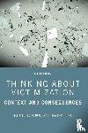 Turanovic, Jillian J. (Florida State University, Pratt, Travis C. (University of Cincinnati - Thinking About Victimization