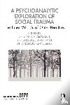  - A Psychoanalytic Exploration of Social Trauma