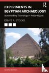 Stocks, Denys A. (Experimental archaeologist.) - Experiments in Egyptian Archaeology