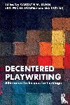  - Decentered Playwriting
