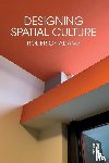 Adams, Roderick - Designing Spatial Culture