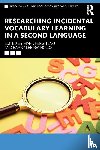  - Researching Incidental Vocabulary Learning in a Second Language