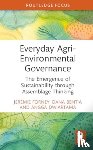 Forney, Jeremie (University of Neuchatel, Bentia, Dana, Dwiartama, Angga - Everyday Agri-Environmental Governance