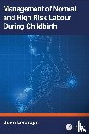  - Management of Normal and High-Risk Labour during Childbirth