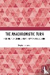 Russo, Stephanie (Macquarie University) - The Anachronistic Turn