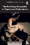 Allain, Paul (University of Kent, Harvie, Jen - The Routledge Companion to Theatre and Performance