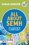 Johnson, Sarah - All About SEMH: A Practical Guide for Secondary Teachers