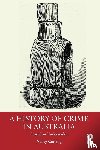 Cushing, Nancy (University of Newcastle) - A History of Crime in Australia