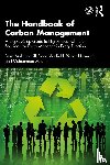 Molthan-Hill, Petra, Winfield, Fiona, Howarth, Richard, Mazhar, Muhammad - The Handbook of Carbon Management