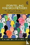 Wilson, Michael, Liguori, Antonia, Underwood-Lee, Emily - Storytelling Research Methods