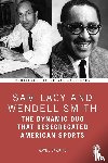 Dawkins, Wayne - Sam Lacy and Wendell Smith
