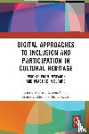  - Digital Approaches to Inclusion and Participation in Cultural Heritage
