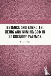 Pino, Tikhon - Essence and Energies: Being and Naming God in St Gregory Palamas