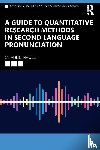 Nagle, Charlie - A Guide to Quantitative Research Methods in Second Language Pronunciation