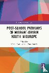  - Post-school Pathways of Migrant-Origin Youth in Europe