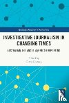  - Investigative Journalism in Changing Times