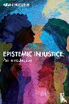 McGlynn, Aidan (University of Edinburgh - Epistemic Injustice: An Introduction