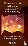  - Holistic Approach to Quantum Cryptography in Cyber Security