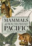 Lavery, Tyrone (The Australian Nat. Univ.), Flannery, Tim (Text Publishing Company) - Mammals of the South-West Pacific