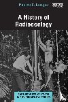 Kangas, Patrick C. - A History of Radioecology