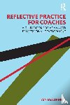 McCormick, Iain - Reflective Practice for Coaches