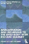  - Anacarnation and Returning to the Lived Body with Richard Kearney