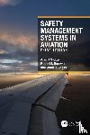 Stolzer, Alan J, Sumwalt, Robert L, Goglia, John J - Safety Management Systems in Aviation