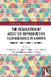  - The Regulation of Assisted Reproductive Technologies in Europe