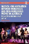  - Musical Collaboration Between Indigenous and Non-Indigenous People in Australia