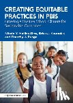 Hollins-Sims, Nikole Y., Kaurudar, Erica J., Runge, Timothy J. - Creating Equitable Practices in PBIS