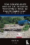 Dunn, Holly - Legal Consciousness and the Rule of Law in Post-Conflict Societies