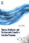  - Trauma, Resilience, and Posttraumatic Growth in Frontline Personnel