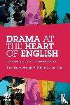 Bryer, Theo, Pitfield, Maggie, Coles, Jane - Drama at the Heart of English