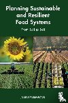 Freedgood, Julia - Planning Sustainable and Resilient Food Systems