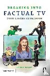 Selby, Zenia - Breaking into Factual TV