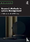 Parnwell, Michael J. G. (University of Leeds, Meng, Kelly (Goldsmiths - Research Methods in Luxury Management