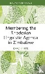 Mhute, Isaac (Midlands State University - Membering the Rhodesian Linguistic Agenda in Zimbabwe