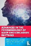  - Advances in the Psychobiology of Sleep and Circadian Rhythms
