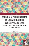 Vaghi, Francesca - Food Policy and Practice in Early Childhood Education and Care