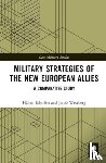 Edstrom, Hakan (Swedish Defence University, Westberg, Jacob (Swedish Defence University - Military Strategies of the New European Allies
